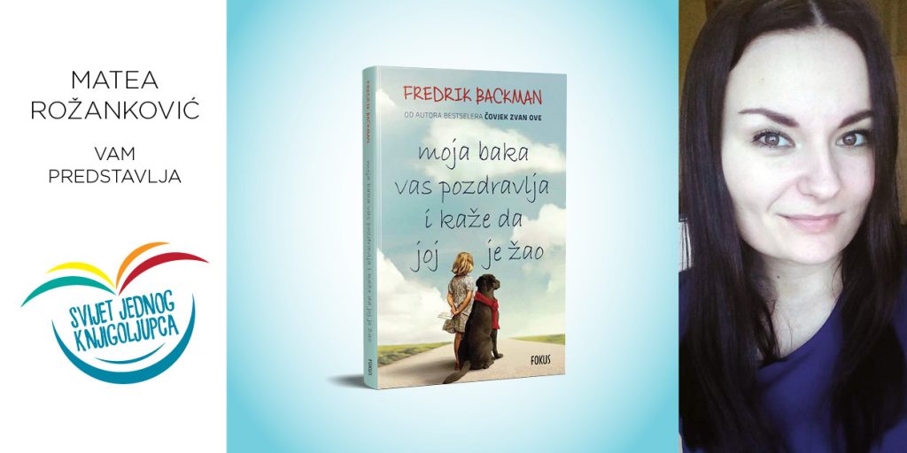 Fredrik Backman: Moja baka vas pozdravlja i kaže da joj je žao