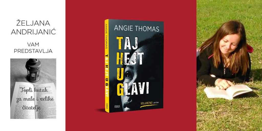 Angie Thomas: Taj Hejt U Glavi