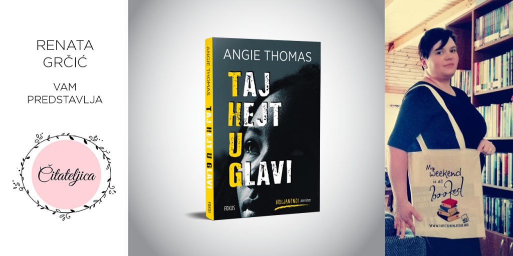 Angie Thomas: Taj Hejt U Glavi