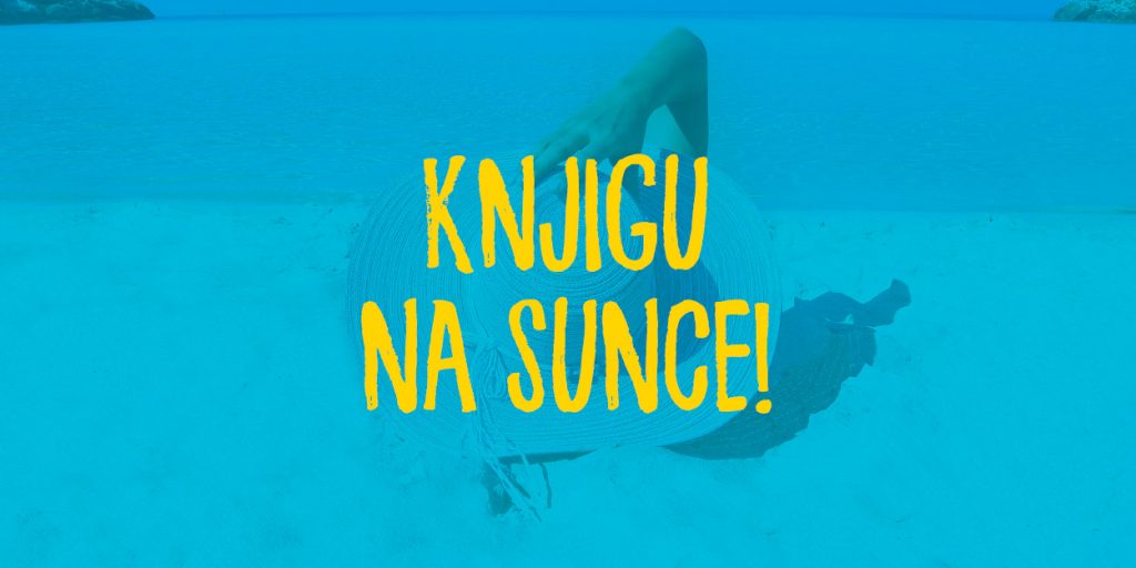 Akcija: Knjigu na sunce!
