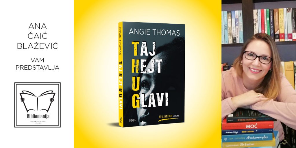 Angie Thomas: Taj Hejt U Glavi