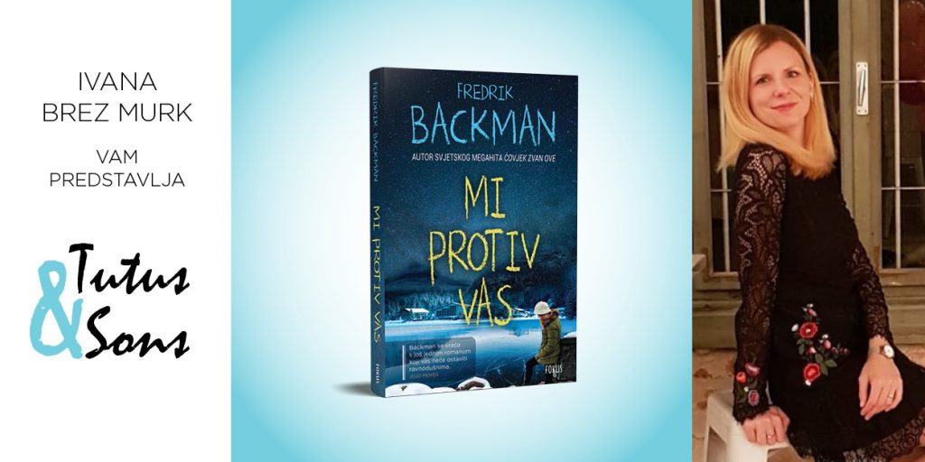 Fredrik Backman: Mi protiv vas