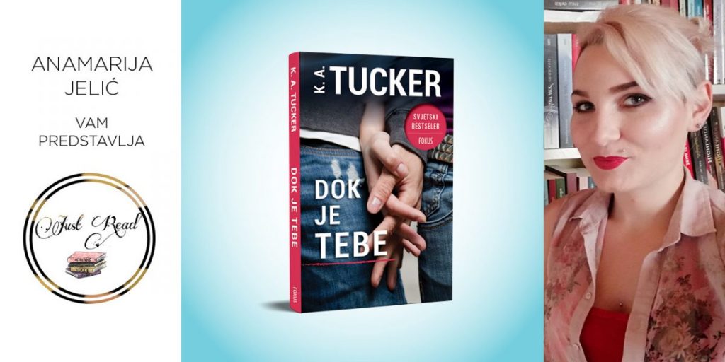 K. A. Tucker: Dok je tebe