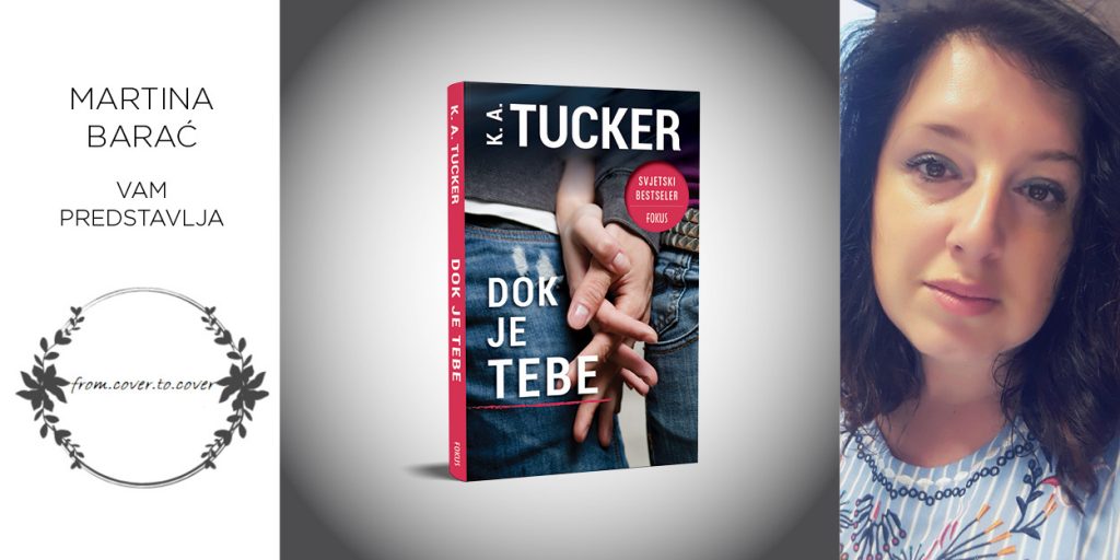 K. A. Tucker: Dok je tebe