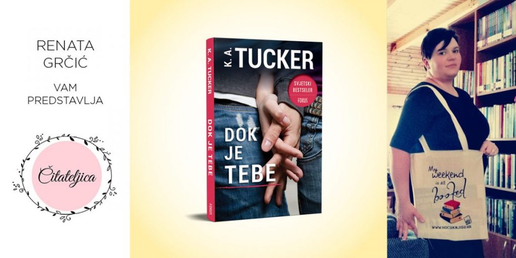 K. A. Tucker: Dok je tebe