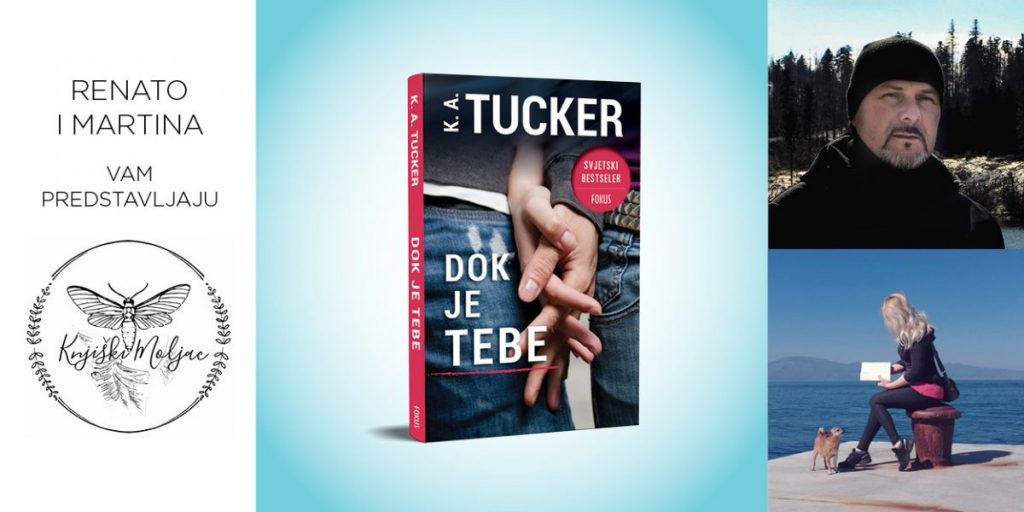 K. A. Tucker: Dok je tebe