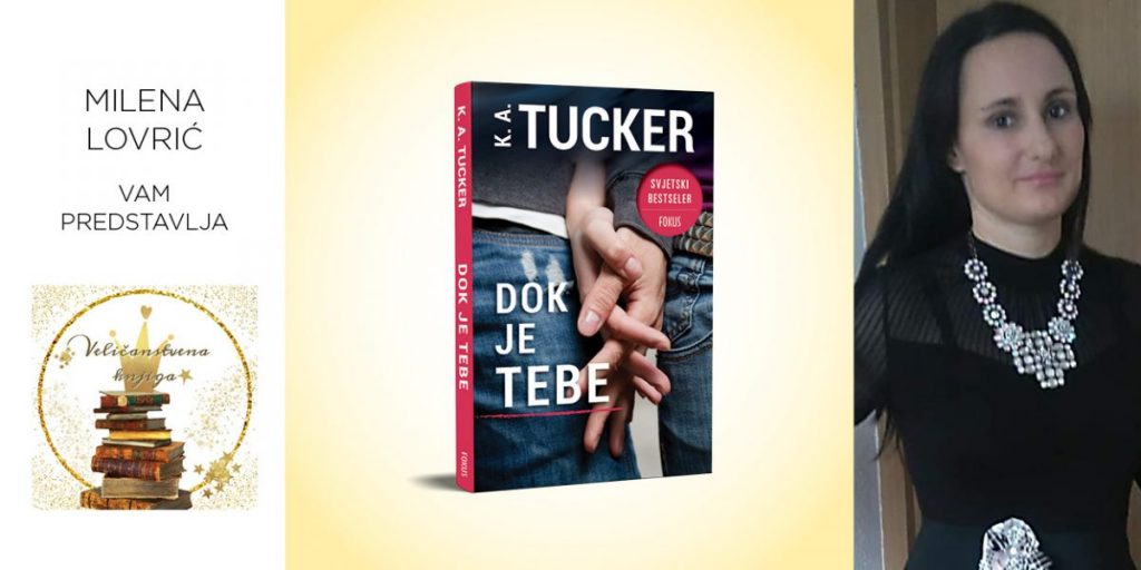 K. A. Tucker: Dok je tebe