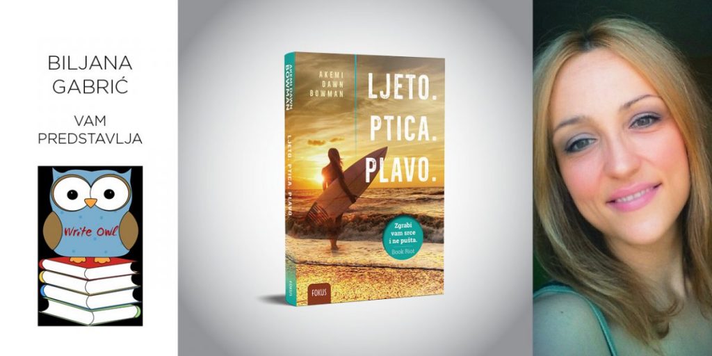 Akemi Dawn Bowman: Ljeto. Ptica. Plavo.