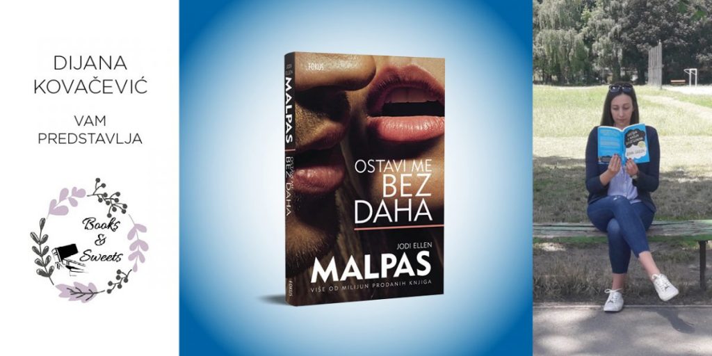 Jodi Ellen Malpas: Ostavi me bez daha
