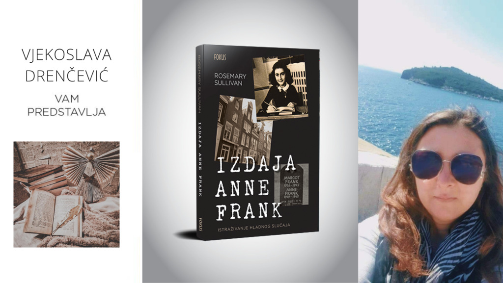 Rosemary Sullivan: Izdaja Anne Frank|