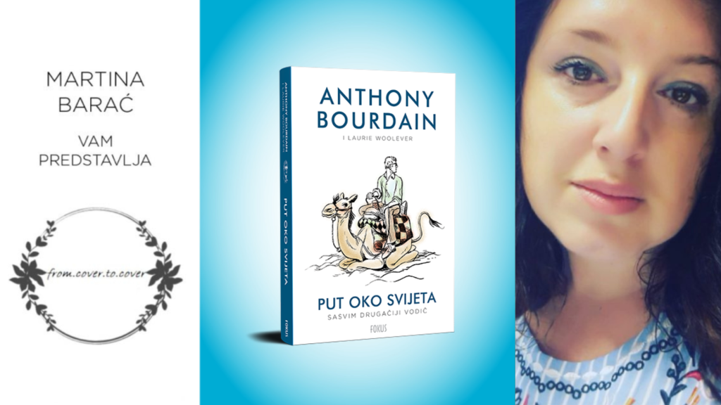 Anthony Bourdain & Laurie Woolever: Put oko svijeta