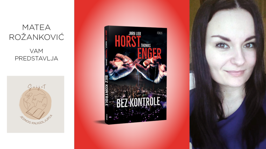 Jørn Lier Horst & Thomas Enger: Bez kontrole