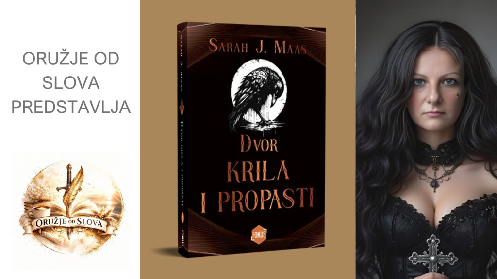 Sarah J Maas: Dvor krila i propasti | by Oružje od slova